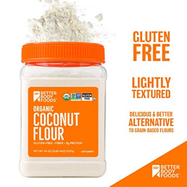 BetterBody Foods Organic Coconut Flour 2.25 Pound Jar, Naturally...