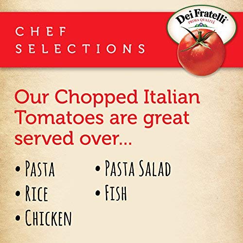 Dei Fratelli Chopped Italian Tomatoes - All Natural - 5Th Genera
