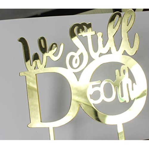Grantparty Mirror Gold 50Th Anniversary Cake Topper We Still Do
