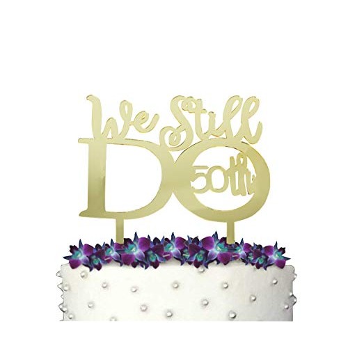 Grantparty Mirror Gold 50Th Anniversary Cake Topper We Still Do