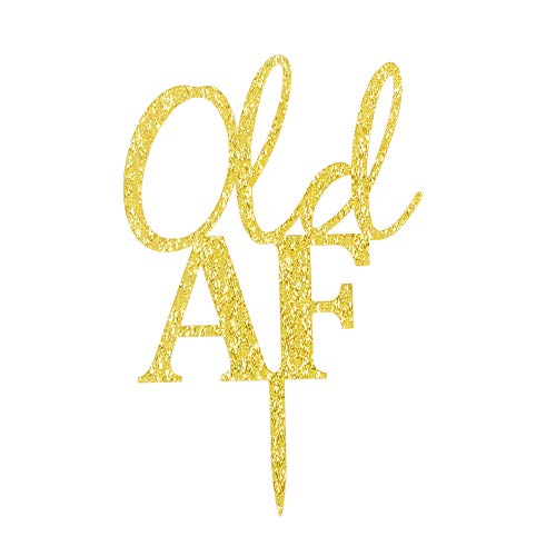 Old Af Cake Topper, Funny Gold Acrylic Sign For 30Th-40Th-50Th-6