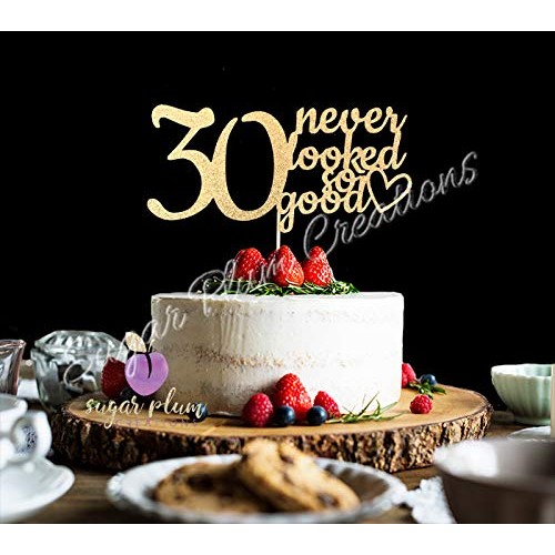 30 Never Looked So Good Cake Topper