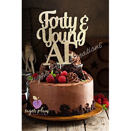 Forty &Amp; Young Af Cake Topper