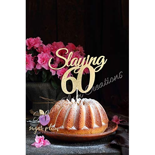 Slaying 60 Cake Topper