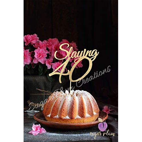 Slaying 40 Cake Topper