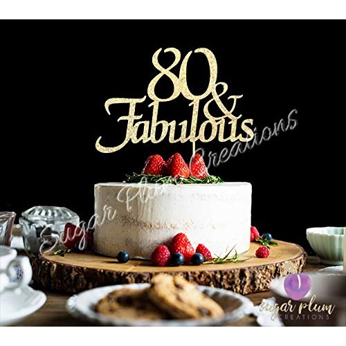 Sugar Plum Creations 80 &Amp; Fabulous Cake Topper