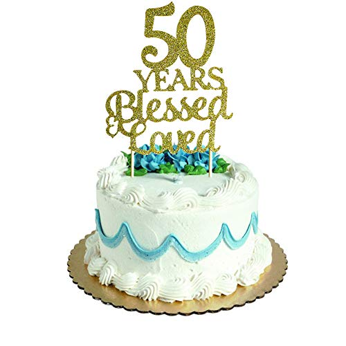 50 Years Blessed &Amp; Loved Cake Topper For 50Th Birthday, Wedding